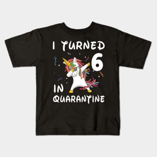 I Turned 6 In Quarantine Kids T-Shirt